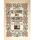 HELLE (André). Le Livre des heures héroïques et douloureuses des années 1914-1918. Edition originale.