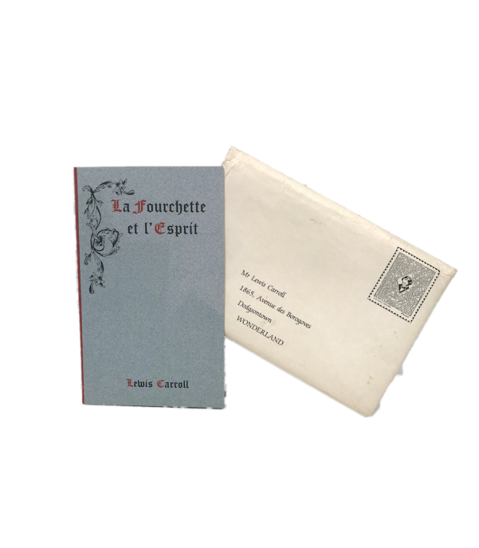 CARROLL (Lewis). La Fourchette et l'Esprit. Traduction de Térence J. Hale et Sylvain Goudemare.