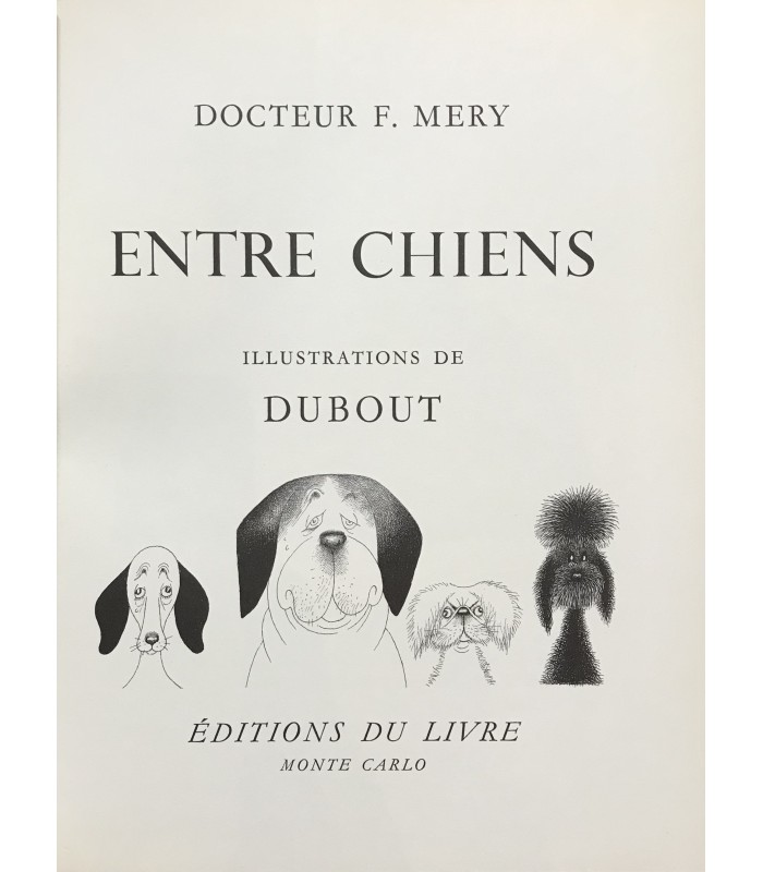 MERY (Docteur F. ). Entre chiens. Illustrations d'Albert Dubout. Bradel maroquin noir