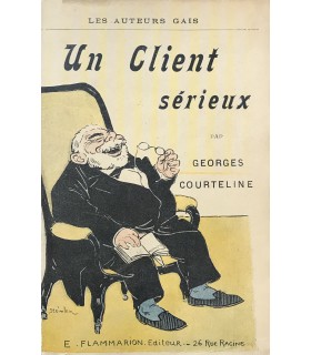 COURTELINE. Un client sérieux. Edition originale ornée d'une illustration en couverture de Steinlen. Exemplaire sur Japon