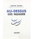 PICCARD (Auguste). Au-dessus des nuages. Edition originale ornée de 32 pages en héliogravure