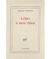 NOURISSIER (François). Lettre à mon chien. Edition originale. Exemplaire de tête sur vergé blanc de Hollande van Gelder.