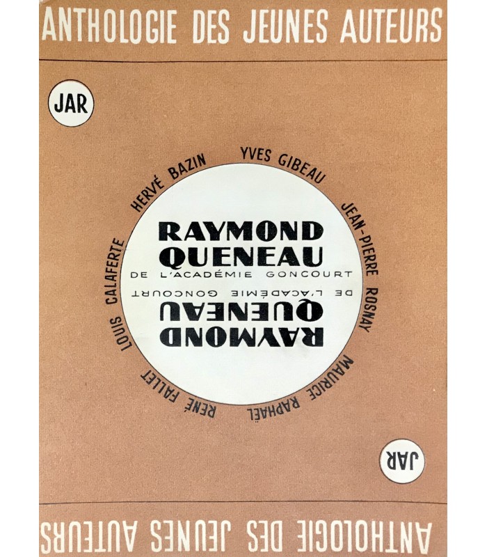 [QUENEAU (R.)] Anthologie des jeunes auteurs: H. Bazin, L. Calaferte, R. Fallet, Y. Gibeau, M. Raphaël, J.-P. Rosnay.