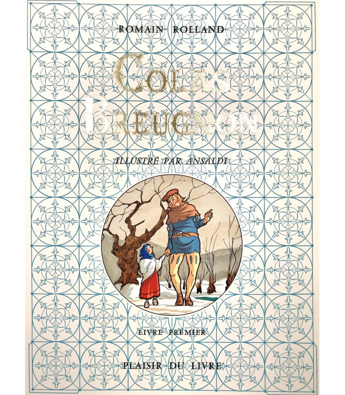 ROLLAND (Romain). Colas Breugnon. Illustrations en couleurs par Arnaud Ansaldi.