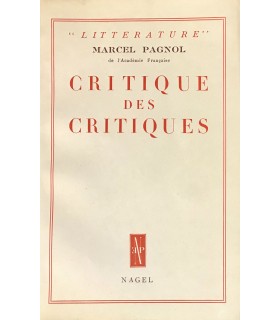 PAGNOL (Marcel). Critique des critiques. Edition originale de cette humoristique charge contre la profession de critique.