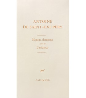 SAINT-EXUPERY (Antoine de). Manon, danseuse, suivi de L'aviateur. Edition originale de Manon, danseuse.