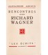 ARNOUX (Alexandre). Rencontres avec Richard Wagner. Edition originale.