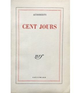 AUDIBERTI (Jacques). Cent jours. Edition originale.