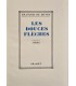 BONDY (François de). Les Douces Flèches. Edition originale de ce roman qui se déroule en Méditerranée.