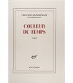 CHANDERNAGOR (Françoise). Couleur du temps. Edition originale.