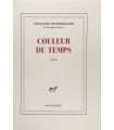 CHANDERNAGOR (Françoise). Couleur du temps. Edition originale.