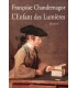 CHANDERNAGOR (Françoise). L'Enfant des Lumières. Roman. Edition originale.