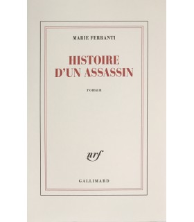 FERRANTI (Marie). Histoire d'un assassin. Roman. Edition originale.