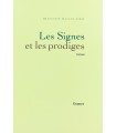 MALLET-JORIS (Françoise). Les Signes et les prodiges. Roman. Edition originale.