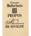 MALLET-JORIS (Françoise). A propos de madame de Sévigné. Edition originale. Illustrations de Pierre Aelberts.