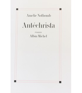 NOTHOMB (Amélie). Antéchrista. Edition originale. Envoi autographe signé de l'auteur.