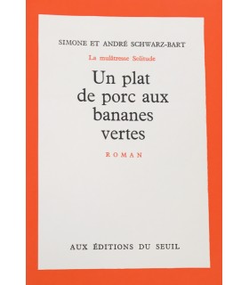 SCHWARZ-BART (Simone/André). Un plat de porc aux bananes vertes. Roman. Edition originale.