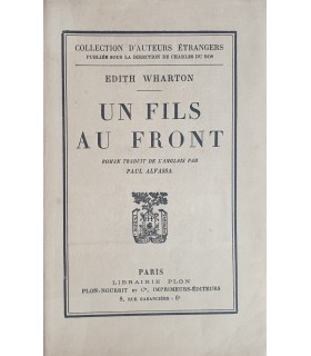 WHARTON (Edith). Un fils au front. Roman traduit de l'anglais par Paul Alfassa. Edition originale.