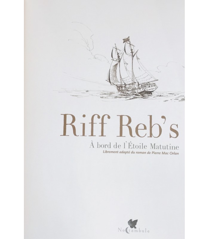 [MAC ORLAN (Pierre)] RIFF REB'S. A bord de l'Etoile Matutine. Bande dessinée librement adaptée du roman de Pierre Mac Orlan.