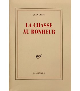 GIONO (Jean). La Chasse au bonheur. Edition originale.