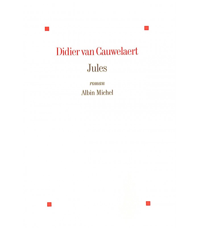 CAUWELAERT (Didier van). Jules. Roman. Edition originale.