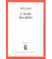 BAZIN (Hervé). L'Ecole des pères. Edition originale. Exemplaire sur vergé d'Ingres de Lana.