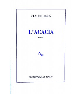 SIMON (Claude). L'Acacia. Roman. Edition originale. Envoi autographe.