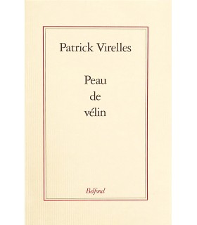 VIRELLES (Patrick). Peau de vélin. Edition originale.