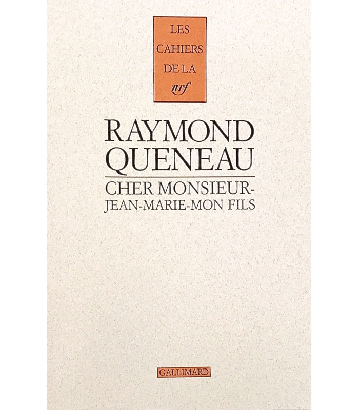 QUENEAU (Raymond). Cher monsieur-Jean-Marie-mon fils. Lettres 1938-1971. Edition originale.
