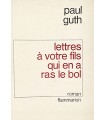 GUTH (Paul). Lettres à votre fils qui en a ras le bol. Edition originale.