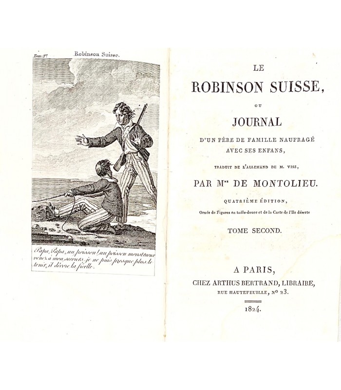 MONTOLIEU (Madame de). Le Robinson suisse, ou Journal d'un père de famille naufragé avec ses enfants. Traduit de l'allemand.