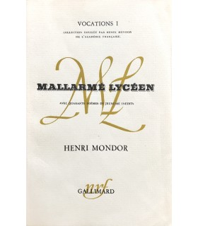 MONDOR (Henri). Mallarmé lycéen. Avec quarante poèmes de jeunesse inédits. Edition originale.