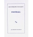 TOUSSAINT (Jean-Philippe). Football. Edition originale.