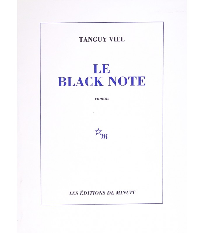 VIEL (Tanguy). Le Black Note. Edition originale du premier roman de l'auteur, construit dans l'atmosphère du jazz.