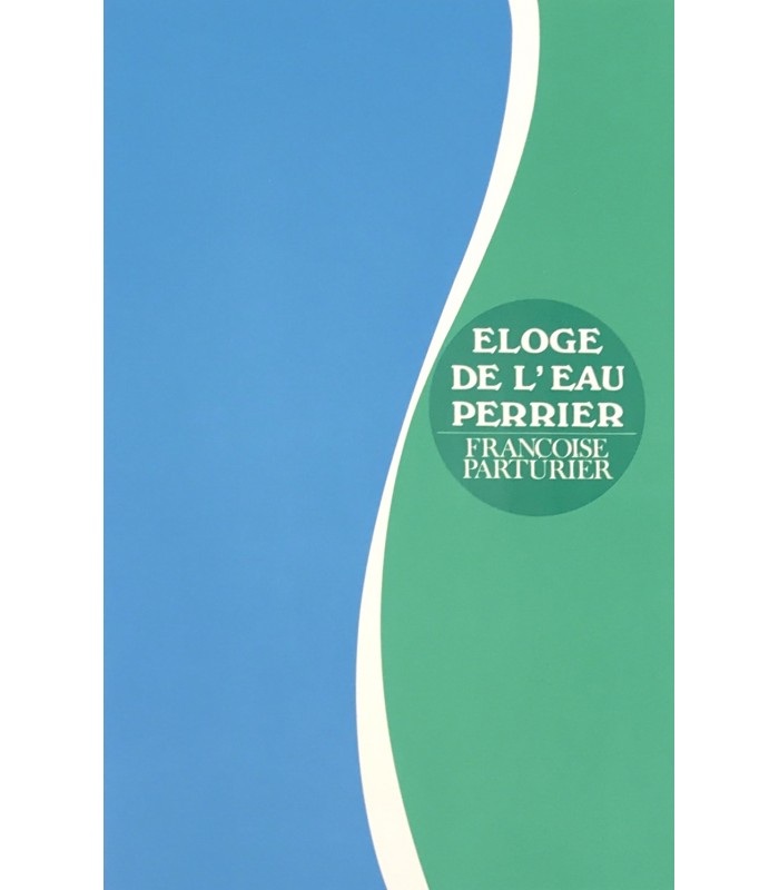 PARTURIER - TROYAT - VILMORIN - BLONDIN - TRENET... Sept variations Perrier sur le thème de la soif.