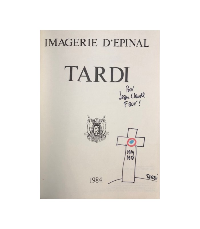 TARDI (Jacques). Le Trou d'obus. Edition originale de ce recueil, consacré à la première guerre mondiale. Envoi autographe.