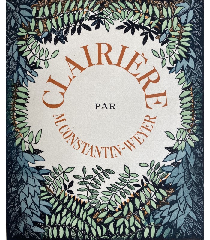 CONSTANTIN-WEYER (Maurice). Clairière. Reliure par René Kieffer. Illustrations de Pierre Falké.
