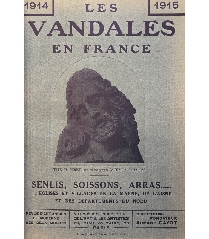 [GUERRE 14-18] LES VANDALES EN FRANCE. Textes d'Auguste Rodin, Paul Léon, Arsène Alexandre, Camille Enlart.