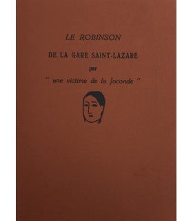 APOLLINAIRE (Guillaume). Le Robinson de la gare Saint-Lazare par "une victime de la Joconde". Edition originale.