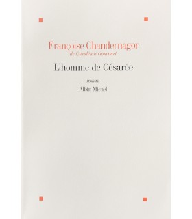 CHANDERNAGOR (Françoise). L'Homme de Césarée. Edition originale.