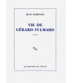 ECHENOZ (Jean). Vie de Gérard Fulmard. Roman. Edition originale.
