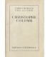 MILHAUD (Darius) - CLAUDEL (Paul). Christophe Colomb. Edition originale de cet opéra.