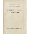 MILHAUD (Darius) - CLAUDEL (Paul). Christophe Colomb. Edition originale de cet opéra.