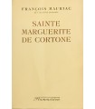MAURIAC (François). Sainte Marguerite de Cortone. Edition originale.