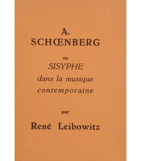 LEIBOWITZ (René). A. Schoenberg ou Sisyphe dans la musique contemporaine. Edition originale.