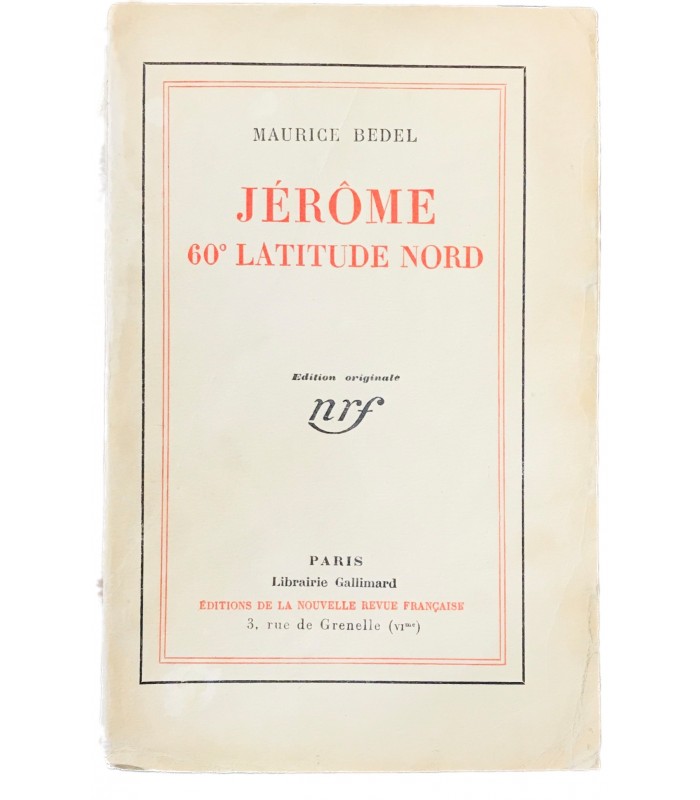 BEDEL (Maurice). Jérôme 60e latitude nord. Edition originale. Envoi autographe.