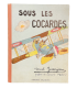 [AVIATION] JEANJEAN (Marcel). Sous les cocardes. Texte et dessins de Marcel Jeanjean. Préface du capitaine Madon.