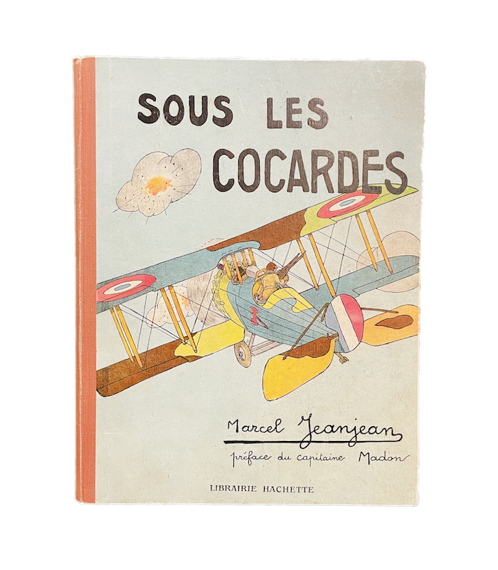 [AVIATION] JEANJEAN (Marcel). Sous les cocardes. Texte et dessins de Marcel Jeanjean. Préface du capitaine Madon.