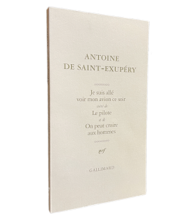 SAINT-EXUPERY (A.). Je suis allé voir mon avion ce soir, suivi de Le Pilote et de On peut croire aux hommes. Edition originale.