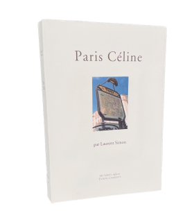 [CELINE (L.-F.)] SIMON (Laurent). Paris Céline. Edition originale de cet ouvrage qui restitue le Paris et la banlieue de Céline.